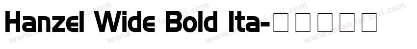 Hanzel Wide Bold Ita字体转换